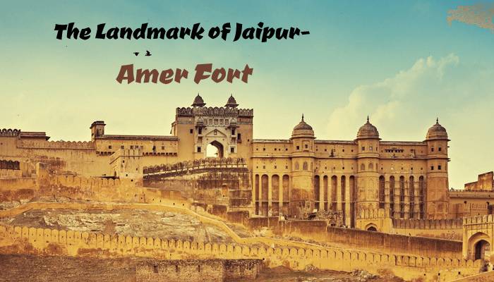 landmark of jaipur amer fort