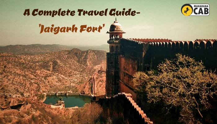 the complete guide for jaigarh fort