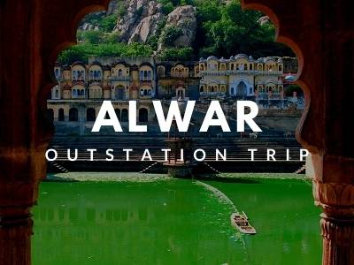 alwar outstation trip