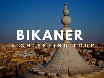 bikaner sightseeing tour