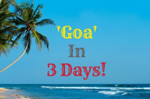 Best Places to visit in Goa in 3 Days Tour