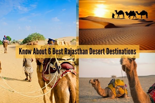 Know About 6 Best Rajasthan Desert destinations