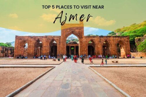 Places to Visit Near Ajmer